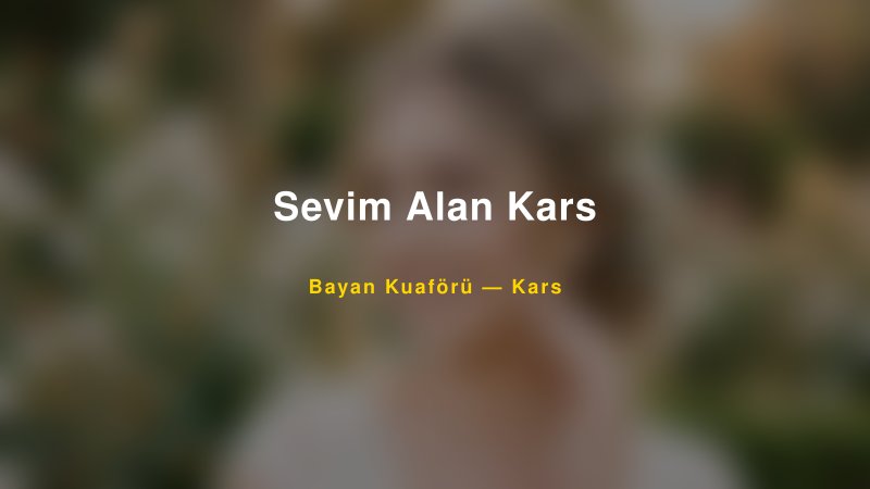 Sevim Alan Kars — Kars Kır Düğünü Mekanı Rehberi