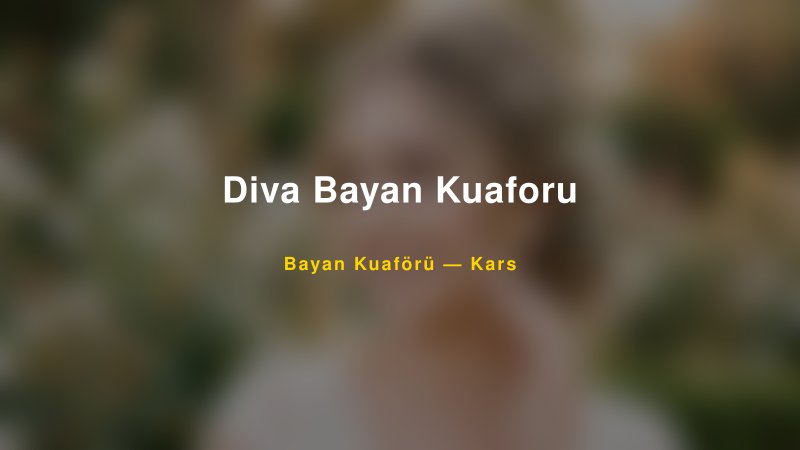 Diva Bayan Kuaforu — Kars Kır Düğünü Mekanı Rehberi